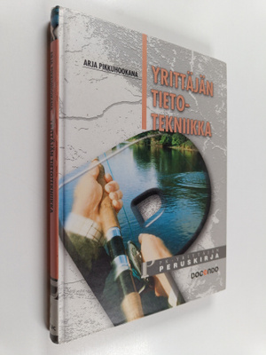 Arja Pikkuhookana : Yrittäjän tietotekniikka : pk-yrittäj...