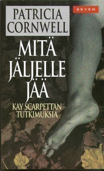 Patricia Cornwell - Mitä jäljelle jää (Kay Scarpetta)