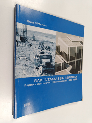 Timo Virtanen : Rakentamassa Espoota : Espoon kunnallinen...