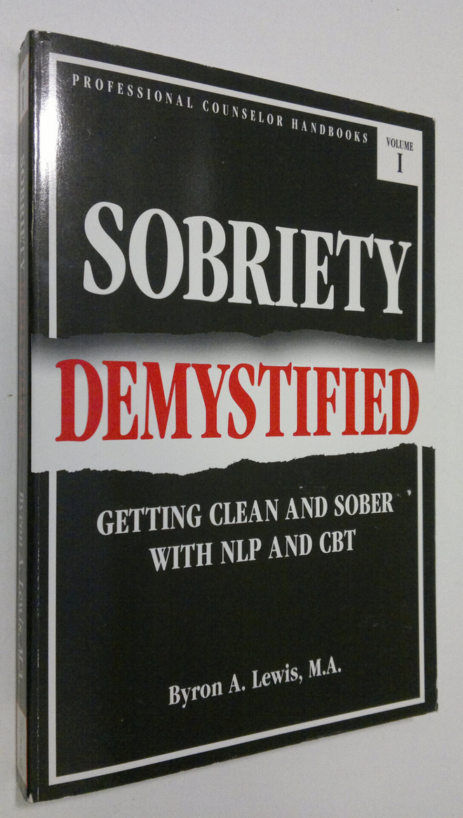 Byron Lewis : Sobriety Demystified : getting clean and so...