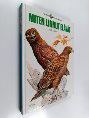 Neil Ardley : Miten linnut elävät