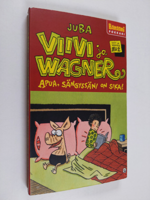 Juba : Apua, sängyssäni on sika! (pokkari)