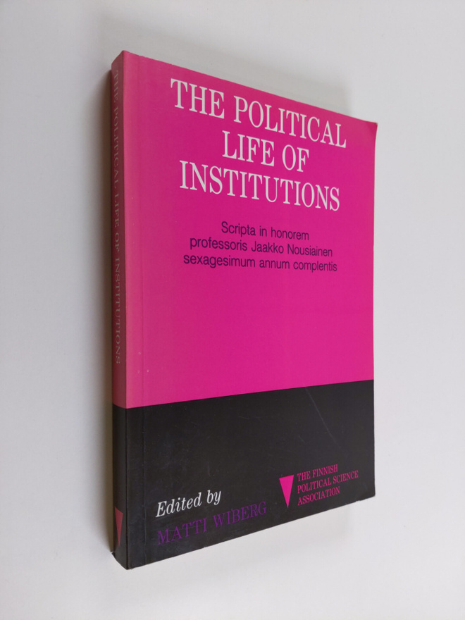 The political life of institutions : scripta in honorem p...
