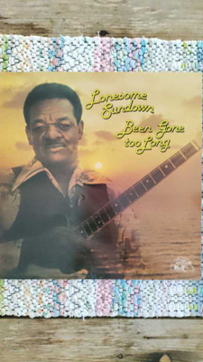 LONESOME SUNDOWN - BEEN GONE TOO LONG LP