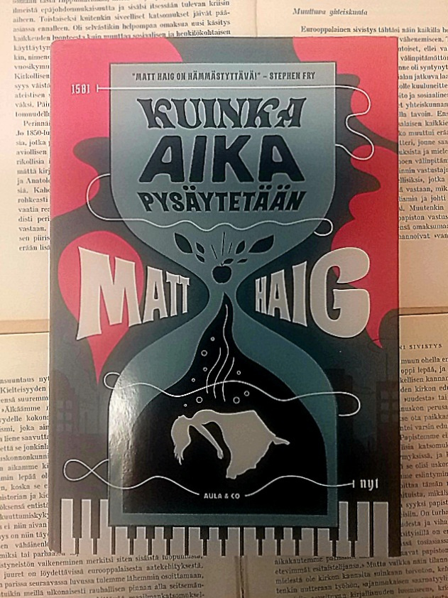 Matt Haig - Kuinka aika pysäytetään (sid.)