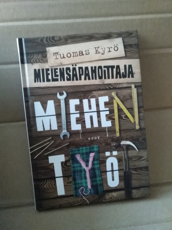 Tuomas Kyrö: Mielensäpahoittaja -miehen työt-