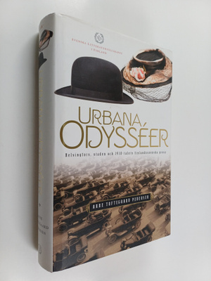 Arne Toftegaard Pedersen : Urbana odysseer : Helsingfors,...