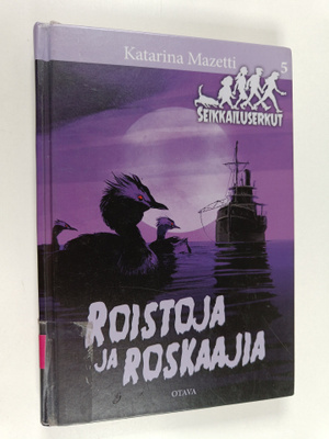 Katarina Mazetti : Roistoja ja roskaajia