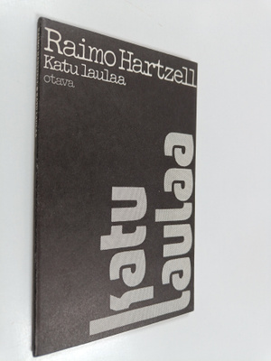 Raimo Hartzell : Katu laulaa : runoja