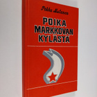Pekka Mutanen : Poika Markkovan kylästä : dokumentaarinov... - pikkukuva 1