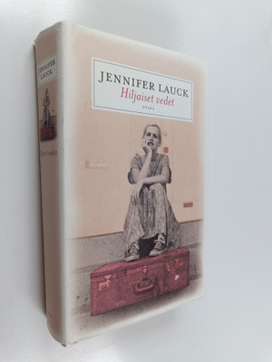 Jennifer Lauck : Hiljaiset vedet