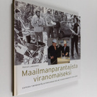 Marjut Laaksonen : Maailmanparantajista viranomaiseksi : ... - pikkukuva 1