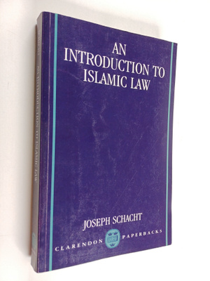 Joseph Schacht : An introduction to Islamic law