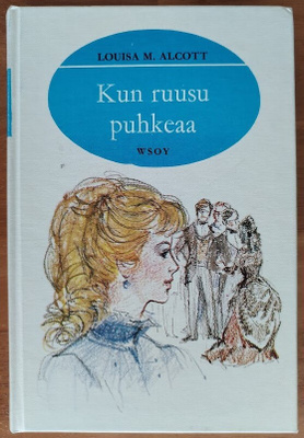 Louisa M. Alcott: Kun ruusu puhkeaa