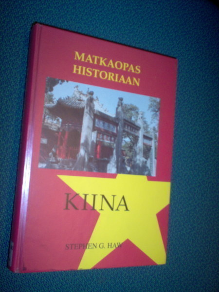 Stephen G. Haw: MATKAOPAS HISTORIAAN KIINA (Sis.postikulut )