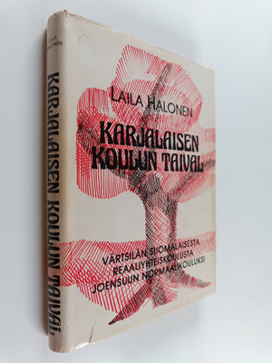 Laila Halonen : Karjalaisen koulun taival : Värtsilän suo...