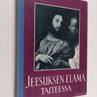 Eino (toim.) Kiuas : Jeesuksen elämä taiteessa : pyhä his... - pikkukuva 1