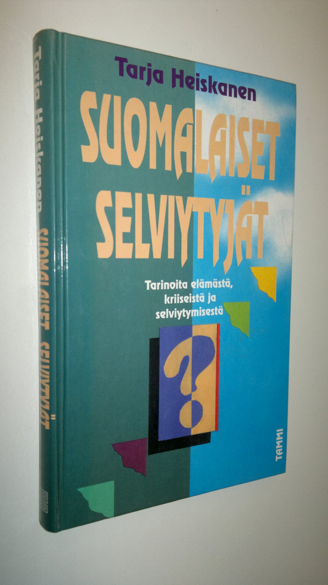 Tarja Heiskanen : Suomalaiset selviytyjät : tarinoita elä...