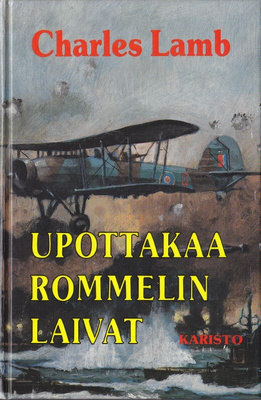 Charles Lamb: Upottakaa Rommelin laivat (sid. 2p. 1991)