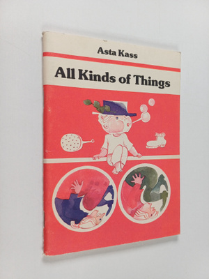 Asta Kass : All kinds of things