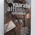Jaakko Korjus : Oli vaaralle alttiina syntymämaa : suojel... - pikkukuva 1