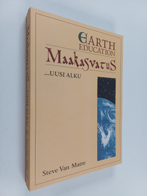 Steve Van Matre : Maakasvatus ... uusi alku