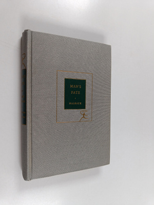 Andre Malraux : Man's Fate, la Condition Humaine