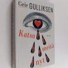 Geir Gulliksen : Katso meitä nyt - pikkukuva 1