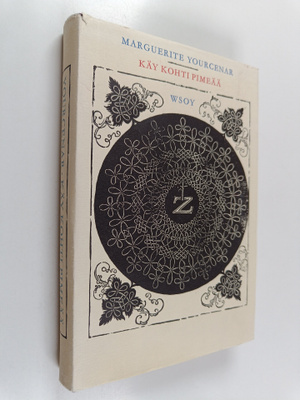 Marguerite Yourcenar : Käy kohti pimeää
