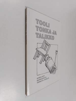 Jaakko Rautalin : Tooli, tonka ja talikko