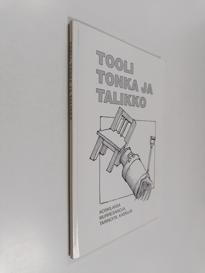 Jaakko Rautalin : Tooli, tonka ja talikko