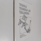 Jaakko Rautalin : Tooli, tonka ja talikko - pikkukuva 1