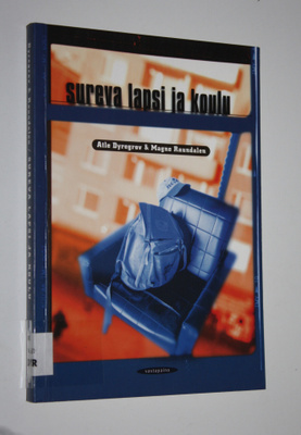 Atle Dyregrov : Sureva lapsi ja koulu