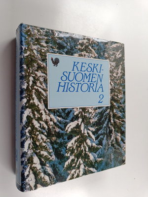 Keski-Suomen historia 2 - Keski-Suomi maakunta-ajatuksen ...