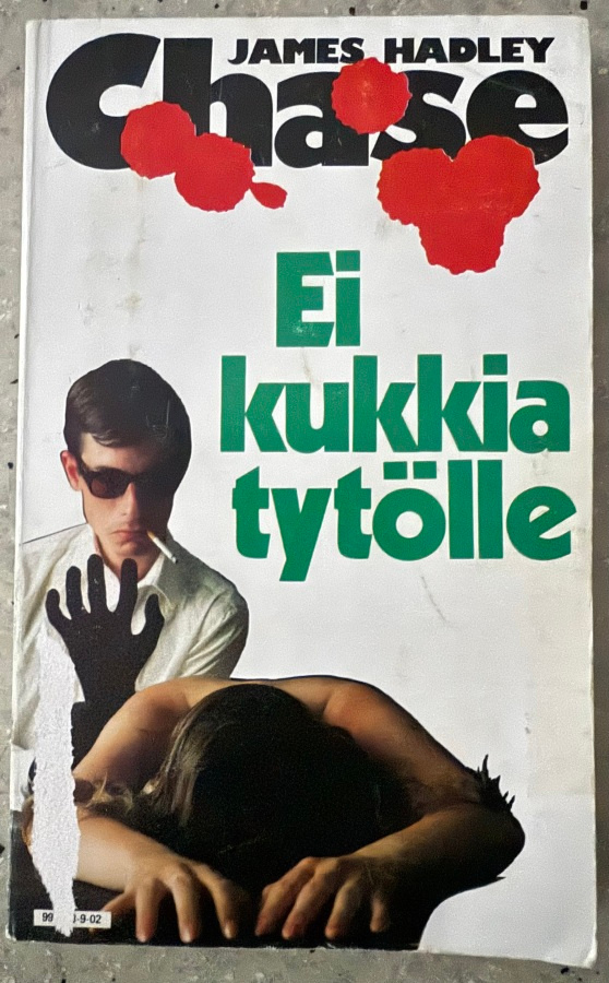 [Kirja] JAMES HADLEY CHASE: EI KUKKIA TYTÖLLE