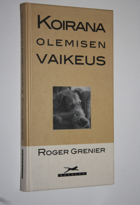 Roger Grenier : Koirana olemisen vaikeus