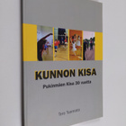 Tero Tuomisto : Kunnon kisa : Pukinmäen Kisa 30 vuotta (t... - pikkukuva 1