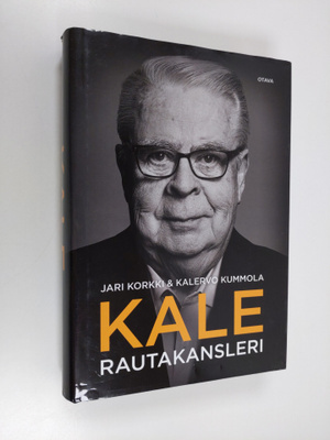 Kalervo Kummola ym. : Kale rautakansleri