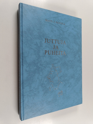 Matti J. Paavola : Juttuja ja puheita (signeerattu, tekij...