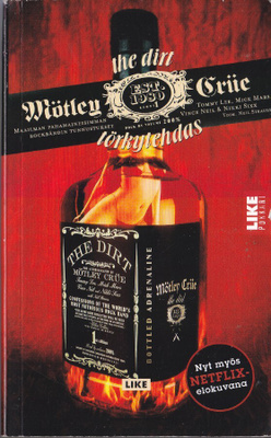 Mötley Crüe: The Dirt - Törkytehdas (Like pokkari)