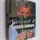 Gordon Ramsay : Kevyesti Gordon Ramsayn tapaan - pikkukuva 1