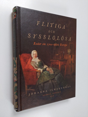 Johanna Ilmakunnas : Flitiga och sysslolösa
