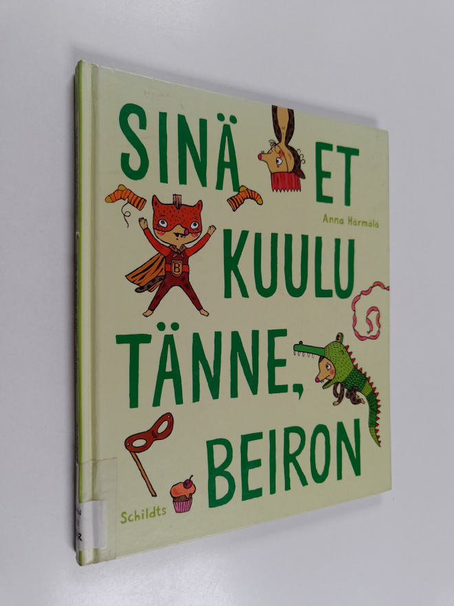 Anna Härmälä : Sinä et kuulu tänne, Beiron