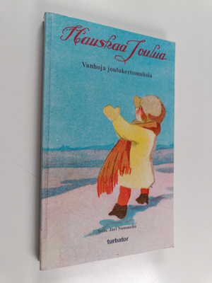 Hauskaa joulua : vanhoja joulukertomuksia