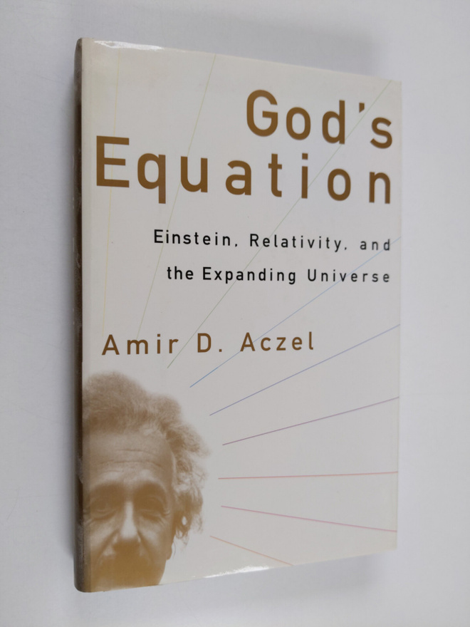 Amir D. Aczel : God's Equation - Einstein, Relativity, an...