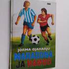 Jorma Ojaharju : Maradona ja Rambo : jalkapallo-ottelun k... - pikkukuva 1
