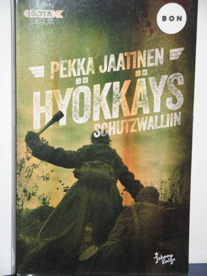 Pekka Jaatinen : HYÖKKÄYS SCHUTZWALLIIN