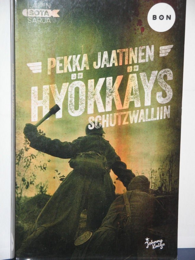 Pekka Jaatinen : HYÖKKÄYS SCHUTZWALLIIN