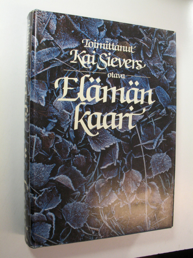 Kai (toim.) Sievers : Elämän kaari : valikoima runoja