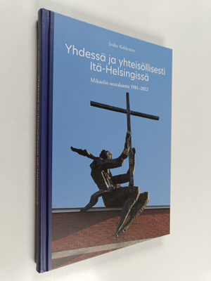 Jouko Kokkonen : Yhdessä ja yhteisöllisesti Itä-Helsingis...